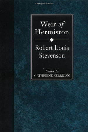 Weir of Hermiston (The Collected Works of Robert Louis Stevenson)