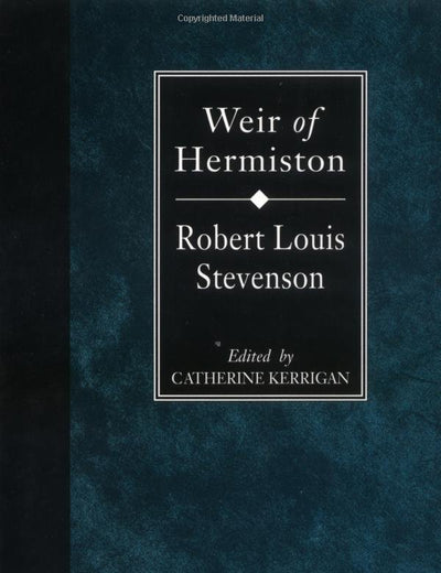 Weir of Hermiston (The Collected Works of Robert Louis Stevenson)