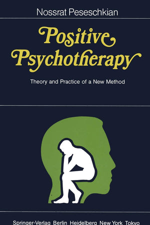 Positive Psychotherapy: Theory and Practice of a New Method
