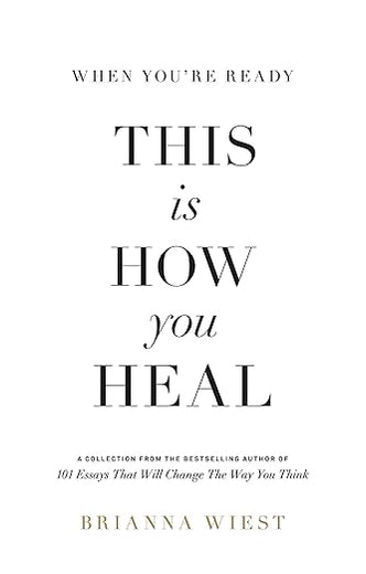 When You're Ready, This Is How You Heal