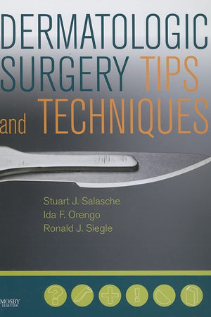 Dermatologic Surgery Tips and Techniques (Pearls S.)