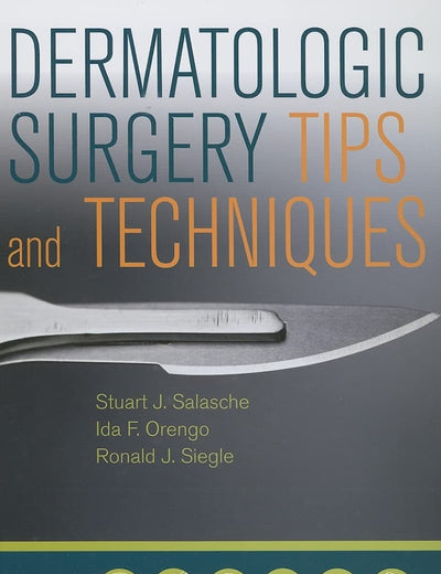 Dermatologic Surgery Tips and Techniques (Pearls S.)