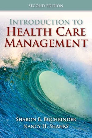 Introduction to Health Care Management: .