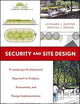 Security and Site Design: A Landscape Architectural Approach to Analysis, Assessment and Design Implementation