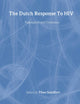 The Dutch Response To HIV: Pragmatism and Consensus (Social Aspects of AIDS)