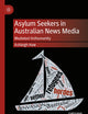 Asylum Seekers in Australian News Media: Mediated (In)humanity
