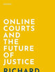 Online Courts and the Future of Justice