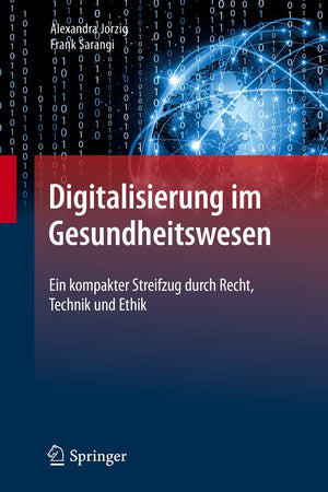 Digitalisierung im Gesundheitswesen: Ein kompakter Streifzug durch Recht, Technik und Ethik (German Edition)