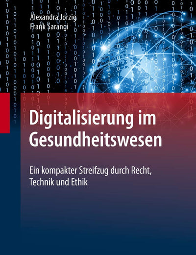 Digitalisierung im Gesundheitswesen: Ein kompakter Streifzug durch Recht, Technik und Ethik (German Edition)