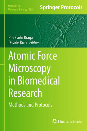 Atomic Force Microscopy in Biomedical Research: Methods and Protocols (Methods in Molecular Biology, 736)