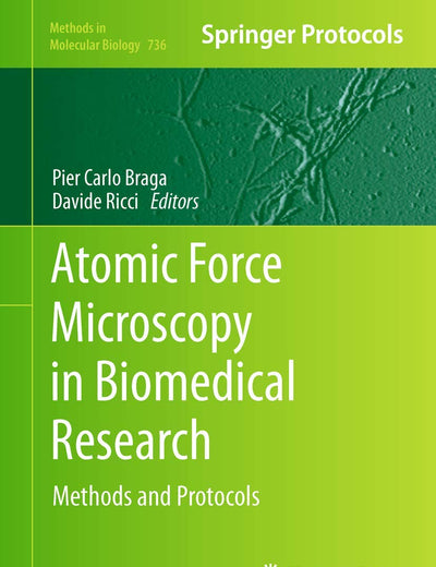 Atomic Force Microscopy in Biomedical Research: Methods and Protocols (Methods in Molecular Biology, 736)