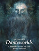 The Complete Danteworlds: A Reader's Guide to the Divine Comedy