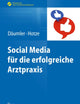 Social Media für die erfolgreiche Arztpraxis (Erfolgskonzepte Praxis- & Krankenhaus-Management) (German Edition)