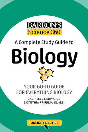 Barron's Science 360: A Complete Study Guide to Biology with Online Practice (Barron's Test Prep)