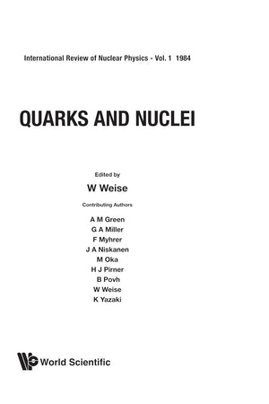 Quarks And Nuclei (International Review of Nuclear Physics)