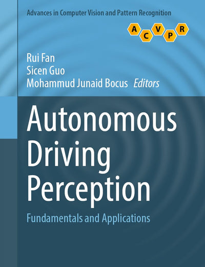 Autonomous Driving Perception: Fundamentals and Applications (Advances in Computer Vision and Pattern Recognition)