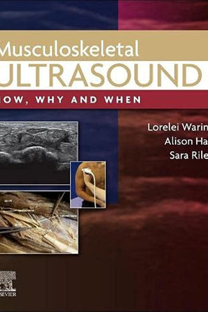 Musculoskeletal Ultrasound: How, Why and When