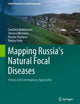 Mapping Russia's Natural Focal Diseases: History and Contemporary Approaches (Global Perspectives on Health Geography)