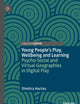 Young People's Play, Wellbeing and Learning: Psycho-Social and Virtual Geographies in Digital Play