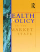 Health Policy in the Market State