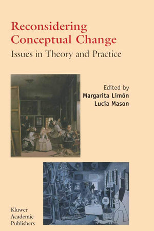 Reconsidering Conceptual Change: Issues in Theory and Practice