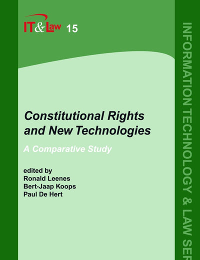 Constitutional Rights and New Technologies: A Comparative Study (Information Technology and Law Series, 15)