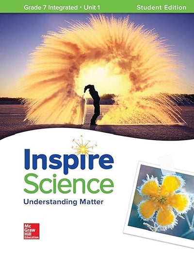 Inspire Science: Integrated G7 Write-In Student Edition Unit 1 (INTEGRATED SCIENCE)
