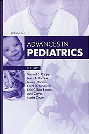 Advances in Pediatrics 2013, 1e [Hardcover] [Oct 03, 2013] Kappy MD, Michael S.