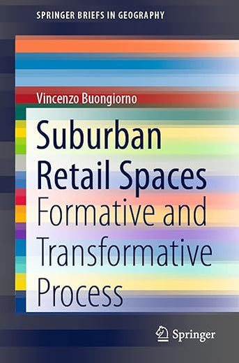 Suburban Retail Spaces: Formative and Transformative Process (SpringerBriefs in Geography)