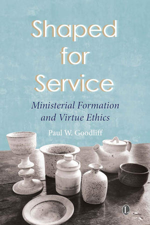 Shaped for Service: Ministerial Formation and Virtue Ethics