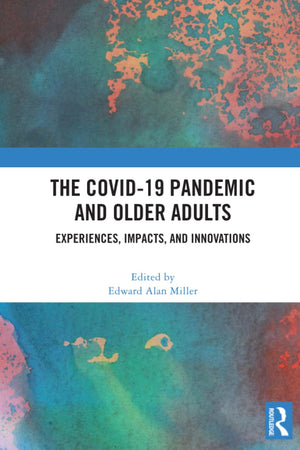 The COVID-19 Pandemic and Older Adults