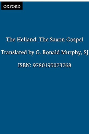 The Heliand: The Saxon Gospel