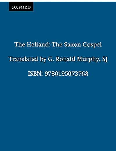 The Heliand: The Saxon Gospel