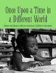 Once Upon a Time in a Different World: Issues and Ideas in African American Children’s Literature (Children's Literature and Culture)