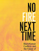 No Fire Next Time: Black-Korean Conflicts and the Future of America's Cities