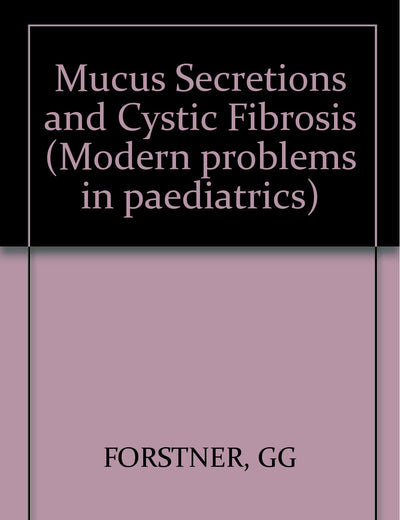Mucus Secretions and Cystic Fibrosis