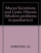 Mucus Secretions and Cystic Fibrosis