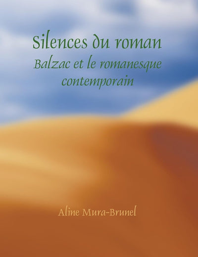 Silences du roman: Balzac et le romanesque contemporain (Faux Titre, 252) (French Edition)