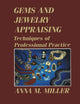 Gems and Jewelry Appraising: Techniques of Professional Practice