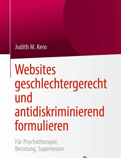 Websites geschlechtergerecht und antidiskriminierend formulieren: Für Psychotherapie, Beratung, Supervision (German Edition)