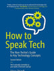 How to Speak Tech: The Non-Techie’s Guide to Key Technology Concepts