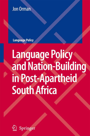 Language Policy and Nation-Building in Post-Apartheid South Africa