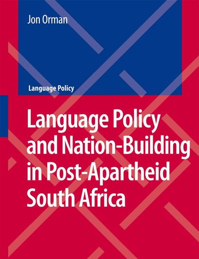 Language Policy and Nation-Building in Post-Apartheid South Africa