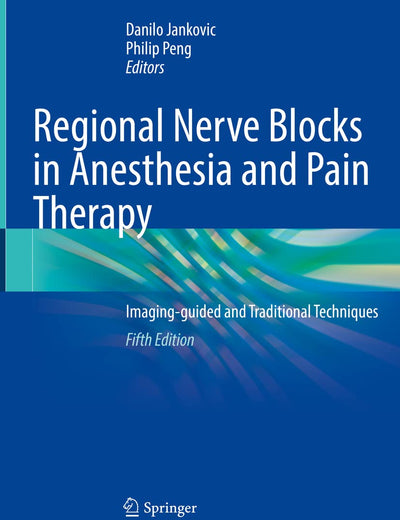Regional Nerve Blocks in Anesthesia and Pain Therapy: Imaging-guided and Traditional Techniques