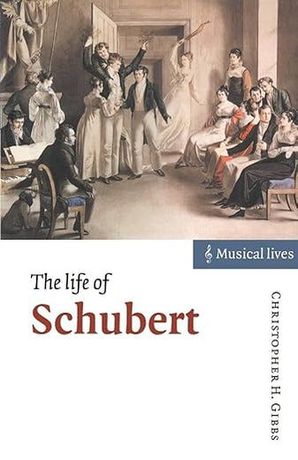 The Life of Schubert (Musical Lives) (Volume 0)