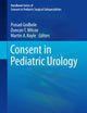 Consent in Pediatric Urology (Handbook Series of Consent in Pediatric Surgical Subspecialities)