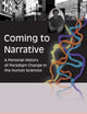 Coming to Narrative (Writing Lives: Ethnographic Narratives) (Volume 14)