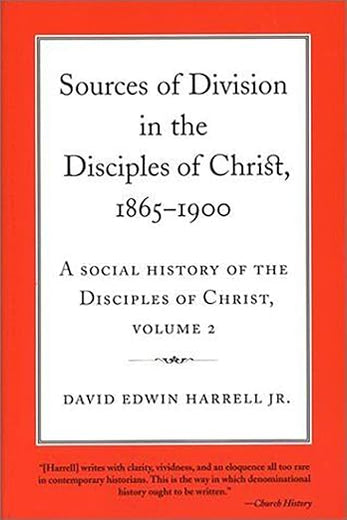 Sources of Division in the Disciples of Christ, 1865-1900: A Social History of the Disciples of Christ, Volume 2 (Volume 2) (Religion and American Culture)