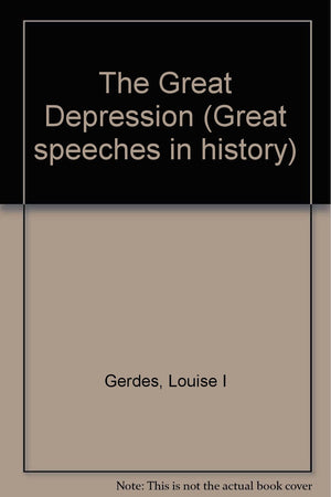 Great Speeches in History - The Great Depression (Great Speeches in History)