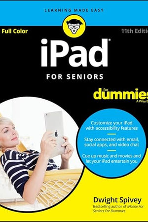 iPad For Seniors For Dummies (For Dummies (Computer/Tech))